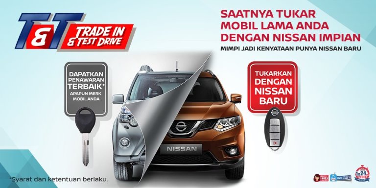 Trade-In Festival 2017, Nissan Berikan Promo Tukar Mobil Lama Dengan Harga Tinggi dan Bonus Menarik 